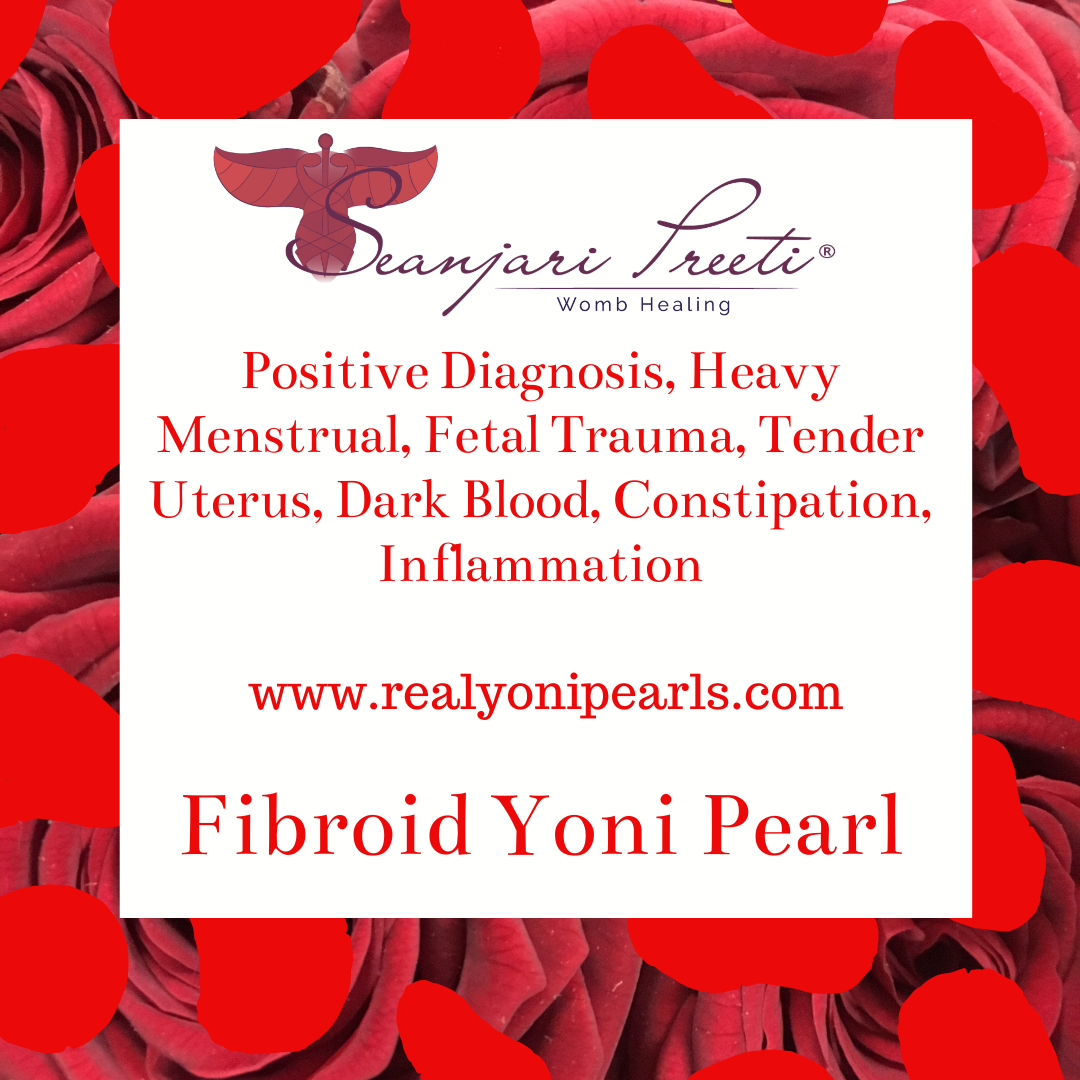 FIBROID PEARL - SEANJARI PREETI WOMB HEALING LLC